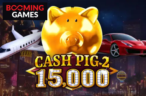 Cash Pig 2 15,000